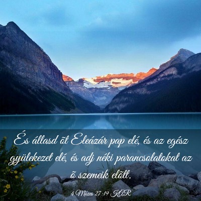 Picture 03 - 4 Mózes 27:19 KAR - És állasd õt Eleázár pap elé, és az egész - Bible Verse Picture