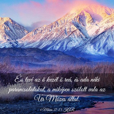 Picture 03 - 4 Mózes 27:23 KAR - És tevé az õ kezét õ reá, és ada néki - Bible Verse Picture