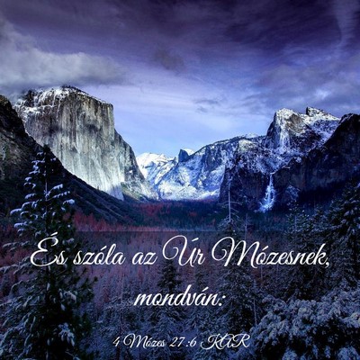 Picture 03 - 4 Mózes 27:6 KAR - És szóla az Úr Mózesnek, - Bible Verse Picture