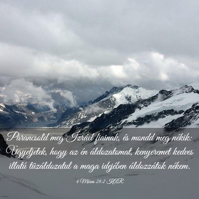 Picture 03 - 4 Mózes 28:2 KAR - Parancsold meg Izráel fiainak, és mondd meg - Bible Verse Picture