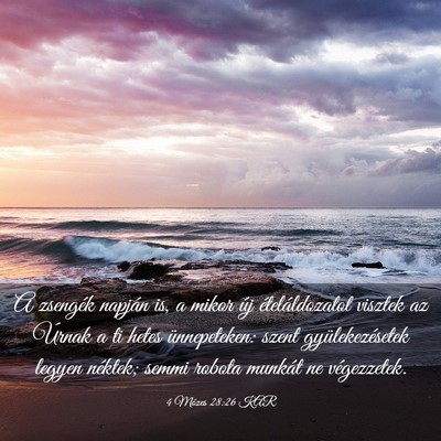 Picture 03 - 4 Mózes 28:26 KAR - A zsengék napján is, a mikor új - Bible Verse Picture