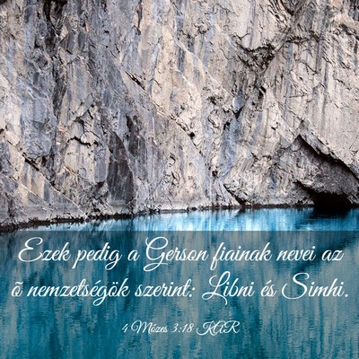 Picture 03 - 4 Mózes 3:18 KAR - Ezek pedig a Gerson fiainak nevei az õ - Bible Verse Picture