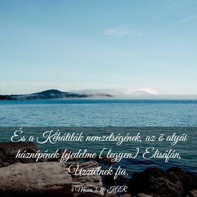 Picture 03 - 4 Mózes 3:30 KAR - És a Kéhátiták nemzetségének, az õ atyái - Bible Verse Picture