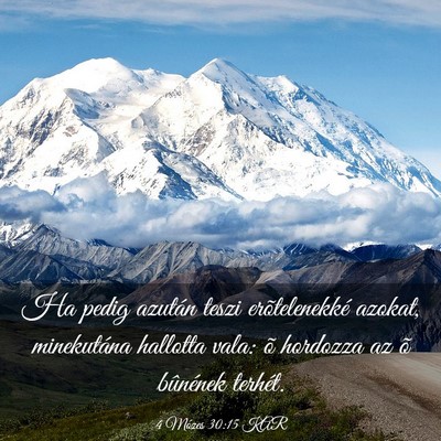 Picture 03 - 4 Mózes 30:15 KAR - Ha pedig azután teszi erõtelenekké azokat, - Bible Verse Picture