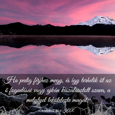 Picture 03 - 4 Mózes 30:6 KAR - Ha pedig férjhez megy, és így terhelik õt az - Bible Verse Picture