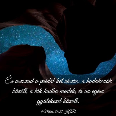 Picture 03 - 4 Mózes 31:27 KAR - És oszszad a prédát két részre: a hadakozók - Bible Verse Picture
