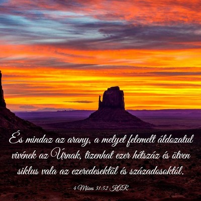 Picture 03 - 4 Mózes 31:52 KAR - És mindaz az arany, a melyet felemelt áldozatul - Bible Verse Picture