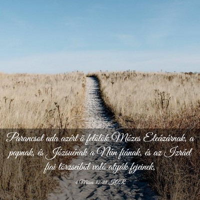 Picture 03 - 4 Mózes 32:28 KAR - Parancsot ada azért õ felõlök Mózes - Bible Verse Picture