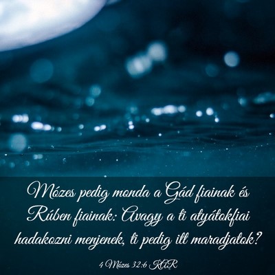 Picture 03 - 4 Mózes 32:6 KAR - Mózes pedig monda a Gád fiainak és Rúben - Bible Verse Picture