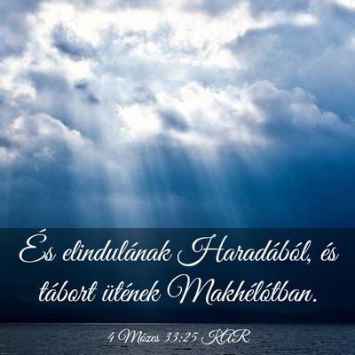 Picture 03 - 4 Mózes 33:25 KAR - És elindulának Haradából, és tábort - Bible Verse Picture