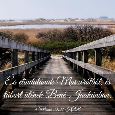 Picture 03 - 4 Mózes 33:31 KAR - És elindulának Moszérótból, és tábort - Bible Verse Picture