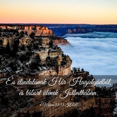 Picture 03 - 4 Mózes 33:33 KAR - És elindulának Hór-Hagidgádból, és tábort - Bible Verse Picture
