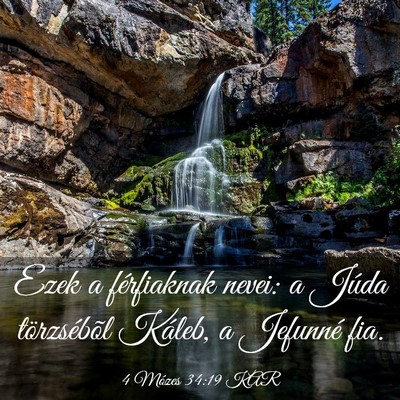 Picture 03 - 4 Mózes 34:19 KAR - Ezek a férfiaknak nevei: a Júda törzsébõl - Bible Verse Picture