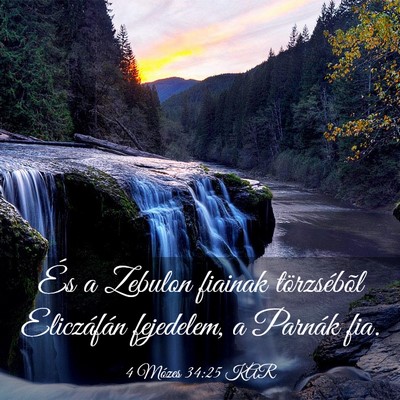 Picture 03 - 4 Mózes 34:25 KAR - És a Zebulon fiainak törzsébõl Eliczáfán - Bible Verse Picture