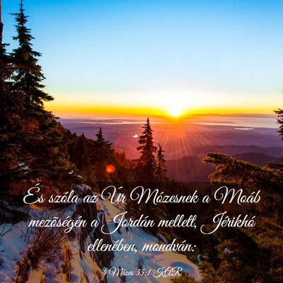 Picture 03 - 4 Mózes 35:1 KAR - És szóla az Úr Mózesnek a Moáb mezõségén - Bible Verse Picture