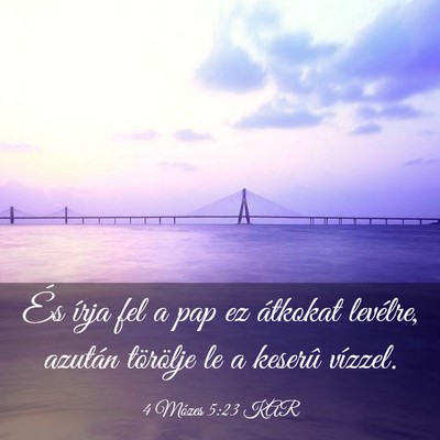 Picture 03 - 4 Mózes 5:23 KAR - És írja fel a pap ez átkokat levélre, azután - Bible Verse Picture