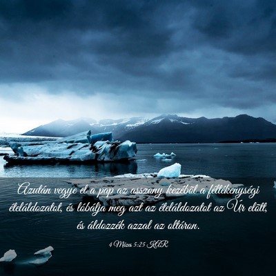 Picture 03 - 4 Mózes 5:25 KAR - Azután vegye el a pap az asszony kezébõl a - Bible Verse Picture