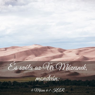 Picture 03 - 4 Mózes 6:1 KAR - És szóla az Úr Mózesnek, - Bible Verse Picture