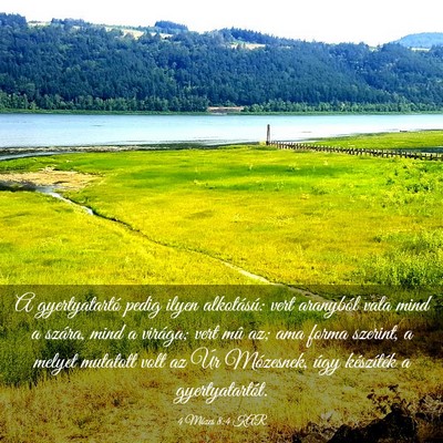 Picture 03 - 4 Mózes 8:4 KAR - A gyertyatartó pedig ilyen alkotású: vert - Bible Verse Picture
