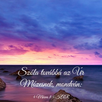 Picture 03 - 4 Mózes 8:5 KAR - Szóla továbbá az Úr Mózesnek, - Bible Verse Picture