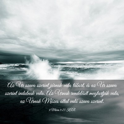 Picture 03 - 4 Mózes 9:23 KAR - Az Úr szava szerint járnak vala tábort, és az - Bible Verse Picture