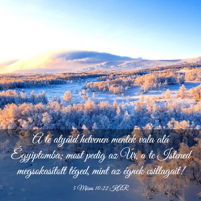 Picture 03 - 5 Mózes 10:22 KAR - A te atyáid hetvenen mentek vala alá - Bible Verse Picture