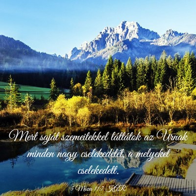 Picture 03 - 5 Mózes 11:7 KAR - Mert saját szemeitekkel láttátok az Úrnak - Bible Verse Picture