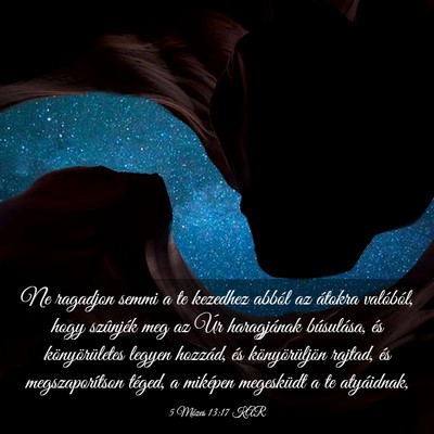 Picture 03 - 5 Mózes 13:17 KAR - Ne ragadjon semmi a te kezedhez abból az átokra - Bible Verse Picture