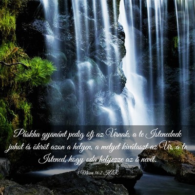 Picture 03 - 5 Mózes 16:2 KAR - Páskha gyanánt pedig ölj az Úrnak, a te - Bible Verse Picture