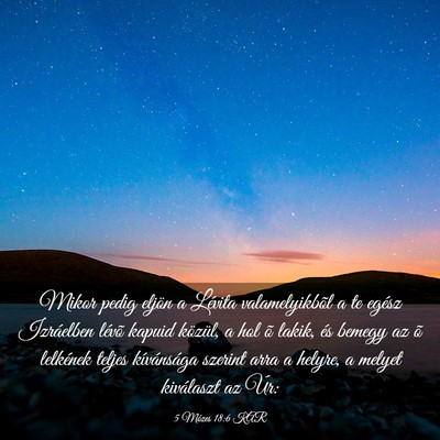 Picture 03 - 5 Mózes 18:6 KAR - Mikor pedig eljön a Lévita valamelyikbõl a te - Bible Verse Picture