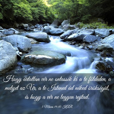 Picture 03 - 5 Mózes 19:10 KAR - Hogy ártatlan vér ne ontassék ki a te - Bible Verse Picture