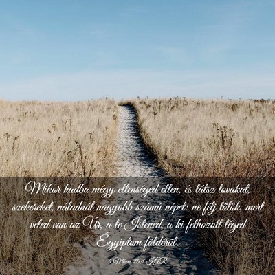 Picture 03 - 5 Mózes 20:1 KAR - Mikor hadba mégy ellenséged ellen, és látsz - Bible Verse Picture