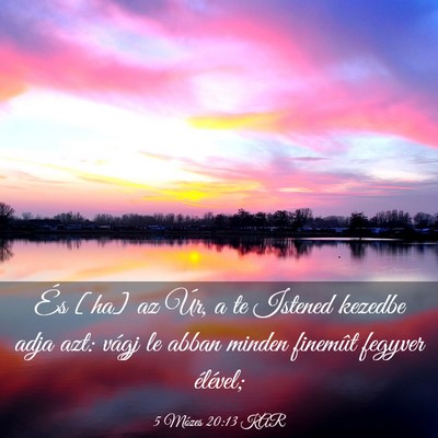 Picture 03 - 5 Mózes 20:13 KAR - És [ha] az Úr, a te Istened kezedbe adja azt: - Bible Verse Picture