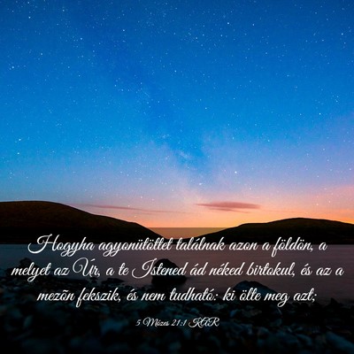 Picture 03 - 5 Mózes 21:1 KAR - Hogyha agyonütöttet találnak azon a földön, - Bible Verse Picture