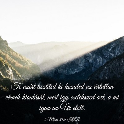 Picture 03 - 5 Mózes 21:9 KAR - Te azért tisztítsd ki közüled az ártatlan - Bible Verse Picture