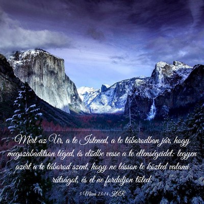 Picture 03 - 5 Mózes 23:14 KAR - Mert az Úr, a te Istened, a te táborodban jár, - Bible Verse Picture