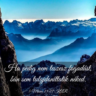 Picture 03 - 5 Mózes 23:22 KAR - Ha pedig nem teszesz fogadást, bûn sem - Bible Verse Picture