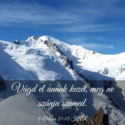Picture 03 - 5 Mózes 25:12 KAR - Vágd el annak kezét, meg ne szánja - Bible Verse Picture