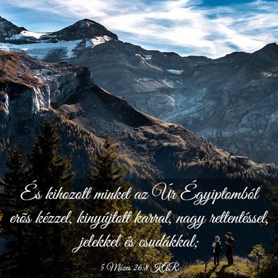 Picture 03 - 5 Mózes 26:8 KAR - És kihozott minket az Úr Égyiptomból erõs - Bible Verse Picture