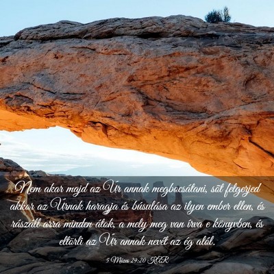 Picture 03 - 5 Mózes 29:20 KAR - Nem akar majd az Úr annak megbocsátani, sõt - Bible Verse Picture