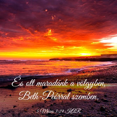 Picture 03 - 5 Mózes 3:29 KAR - És ott maradánk a völgyben, Beth-Peórral - Bible Verse Picture
