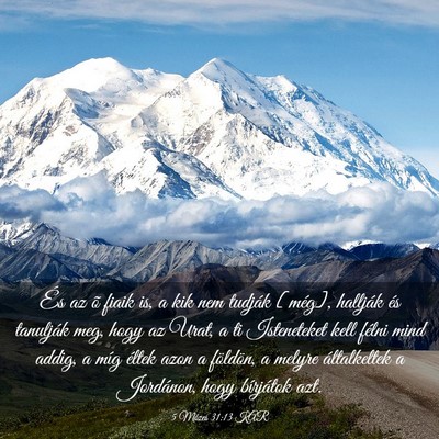 Picture 03 - 5 Mózes 31:13 KAR - És az õ fiaik is, a kik nem tudják [még], - Bible Verse Picture