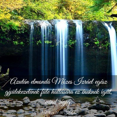 Picture 03 - 5 Mózes 31:30 KAR - Azután elmondá Mózes Izráel egész - Bible Verse Picture