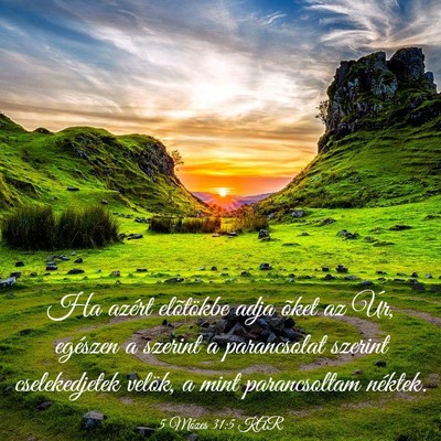 Picture 03 - 5 Mózes 31:5 KAR - Ha azért elõtökbe adja õket az Úr, egészen - Bible Verse Picture