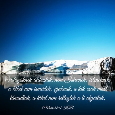 Picture 03 - 5 Mózes 32:17 KAR - Ördögöknek áldoztak, nem Istennek; - Bible Verse Picture