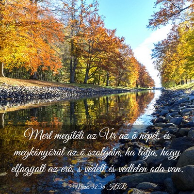 Picture 03 - 5 Mózes 32:36 KAR - Mert megítéli az Úr az õ népét, és - Bible Verse Picture