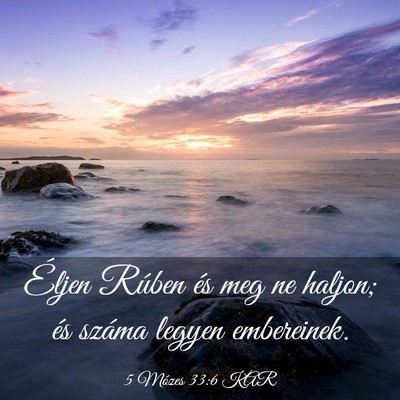 Picture 03 - 5 Mózes 33:6 KAR - Éljen Rúben és meg ne haljon; és száma - Bible Verse Picture