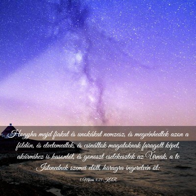 Picture 03 - 5 Mózes 4:25 KAR - Hogyha majd fiakat és unokákat nemzesz, és - Bible Verse Picture