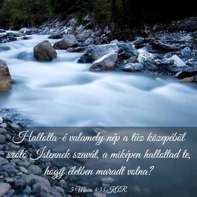 Picture 03 - 5 Mózes 4:33 KAR - Hallotta-é valamely nép a tûz közepébõl - Bible Verse Picture