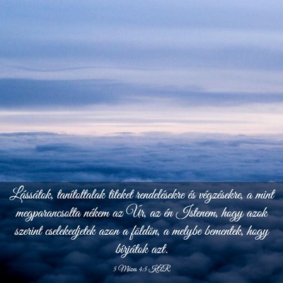 Picture 03 - 5 Mózes 4:5 KAR - Lássátok, tanítottalak titeket rendelésekre - Bible Verse Picture